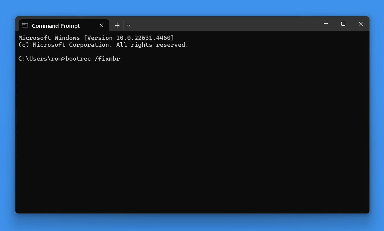 Type bootrec /fixmbr